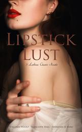 Lipstick Lust: 3 Lesbian Classic Novels - Orlando, The Well of Loneliness & Carmilla