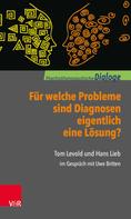 Hans Lieb: Für welche Probleme sind Diagnosen eigentlich eine Lösung? 