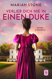 Verlieb dich nie in einen Duke - Erster Band der Dukes & Secrets-Reihe - Ein Regency-Liebesroman