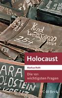 Markus Roth: Die 101 wichtigsten Fragen - Holocaust ★★★