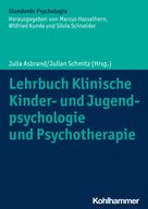 Julian Schmitz: Lehrbuch Klinische Kinder- und Jugendpsychologie und Psychotherapie 