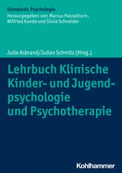 Lehrbuch Klinische Kinder- und Jugendpsychologie und Psychotherapie