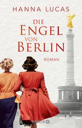 Die Engel von Berlin - Roman