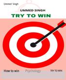 Ummed Singh: TRY TO WIN 