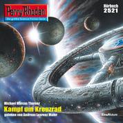 Perry Rhodan 2521: Kampf um Kreuzrad - Perry Rhodan-Zyklus "Stardust"