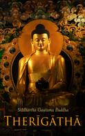 Siddhartha Gautama Buddha: Therīgāthā 