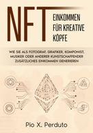 Pio X. Perduto: NFT - Einkommen für kreative Köpfe 