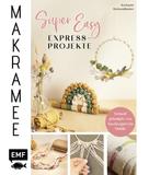 Stefanie Siebenländer: Makramee Super Easy – Express-Projekte ★★★