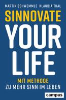 Martin Schwemmle: Sinnovate Your Life 
