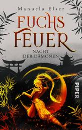 Fuchsfeuer – Nacht der Dämonen - Roman | Packende Urban Fantasy mit einer starken jungen Heldin und japanischen Sagen