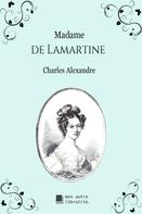 Édition Mon Autre Librairie: Madame de Lamartine 