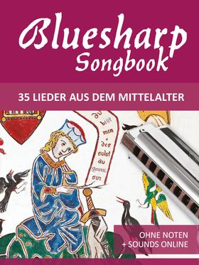 Bluesharp Songbook - 35 Lieder aus dem Mittelalter
