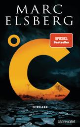 °C – Celsius - Thriller - Der neue Bestseller vom Blackout-Autor