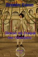 Alexandre Dumas d.Ä.: Abenteuer und Drangsale eines Schauspielers 