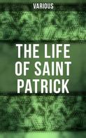 Various: The Life of Saint Patrick 