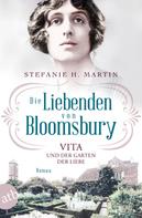 Stefanie H. Martin: Die Liebenden von Bloomsbury – Vita und der Garten der Liebe ★★★★★