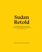 Sudan Retold - Ein Kunstbuch über die Vergangenheit und Zukunft des Sudan