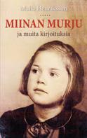 Maila Henriksson: Miinan murju 