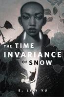 E. Lily Yu: The Time Invariance of Snow 