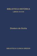 Diodoro de Sicilia: Biblioteca histórica. Libros XV-XVII 