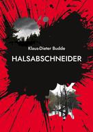 Klaus-Dieter Budde: Halsabschneider 