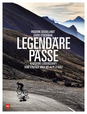 Legendäre Pässe - Radsport-Leidenschaft vom Stilfser Joch bis Alpe d'Huez