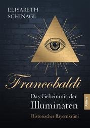 Francobaldi – Das Geheimnis der Illuminaten - Historischer Bayernkrimi
