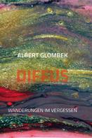 Albert Glombek: Diffus 