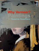 Susanne Husemann: Why Vermeer? 