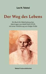 Der Weg des Lebens - Übertragen von Adolf Heß (1912), mit einer Hinführung von Holger Kuße