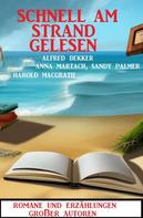 Alfred Bekker: Schnell am Strand gelesen: Romane und Erzählungen großer Autoren 