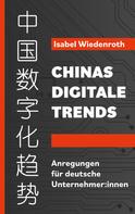 Isabel Wiedenroth: Chinas Digitale Trends 
