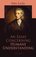 John Locke: An Essay Concerning Humane Understanding (Vol. 1&2) 