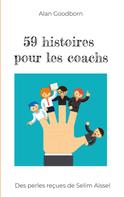 Alan Goodborn: 59 histoires pour les coachs 