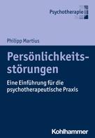 Philipp Martius: Persönlichkeitsstörungen 