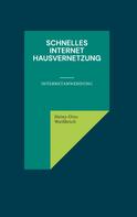 Heinz-Otto Weißbrich: Schnelles Internet Hausvernetzung 