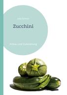 Julia Schnur: Zucchini 