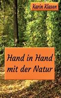 Karin Klasen: Hand in Hand mit der Natur 