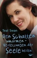 Teal Swan: Den Schatten umarmen ★★★★★