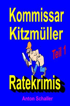 Kommissar Kitzmüller, Teil 1