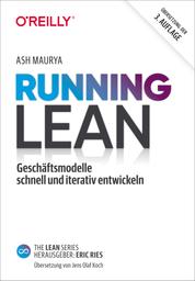 Running Lean - Geschäftsmodelle schnell und iterativ entwickeln