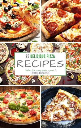 25 delicious pizza recipes - part 2
