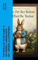 Beatrix Potter: The World of Peter Rabbit & His Friends: 14 Books with 450+ Original Illustrations 