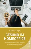 Katrin Lunge: Gesund im Homeoffice 