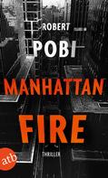 Robert Pobi: Manhattan Fire ★★★★