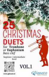 25 Christmas Duets for Trombone or Euphonium - VOL.1 - easy for beginner/intermediate