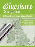Bettina Schipp: Bluesharp Songbook - 48 Songs from Ireland & Great Britain ★