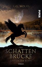 Die Schattenbrücke – Jenseits der Klippe - High-Fantasy-Roman ab 14 | Jugend-Fantasy über Freundschaft und Mut