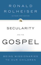 Secularity and the Gospel - Being Missionaries to Our Children
