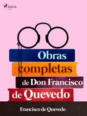 Obras completas de don Francisco de Quevedo